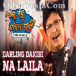 Darling Dakibi Na Laila - Mal Mahu Jiban Mati